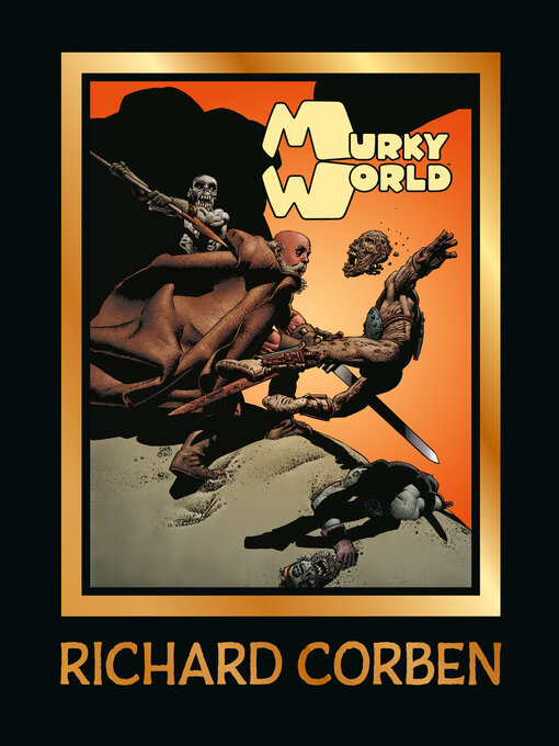 Title details for Murky World by Richard Corben - Wait list